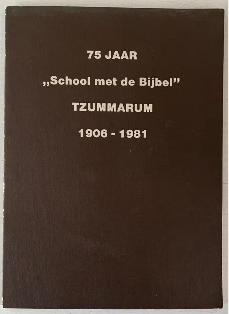 75 jaar School met de Bijbel Tzummarum 1906 - 1981, Boeken, Geschiedenis | Stad en Regio, Gelezen, Ophalen of Verzenden