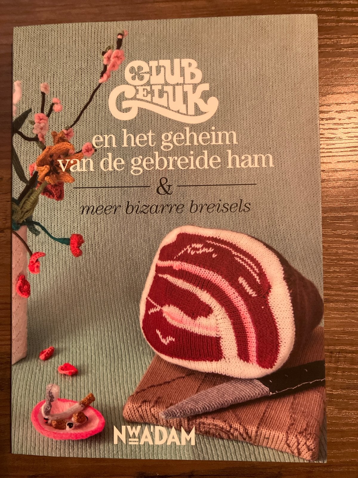 Club Geluk: Het geheim van de gebreide ham & bizarre breisel, Hobby en Vrije tijd, Ophalen of Verzenden, Zo goed als nieuw, Breien
