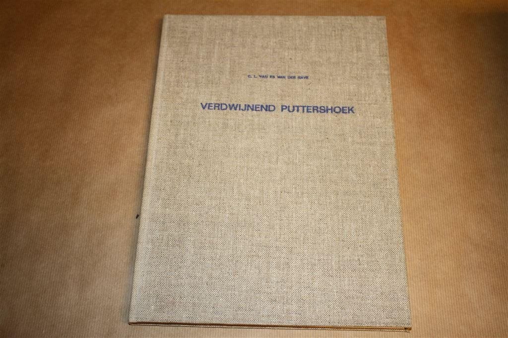 Verdwijnend Puttershoek. C.L. van Es van der Have., Ophalen of Verzenden, Gelezen