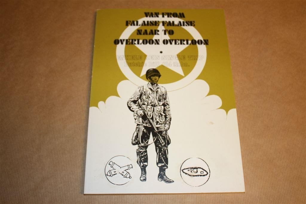 Van Falaise naar Overloon - enkele reis Dutchie Bill 814 th., Ophalen of Verzenden, Gelezen, Europa