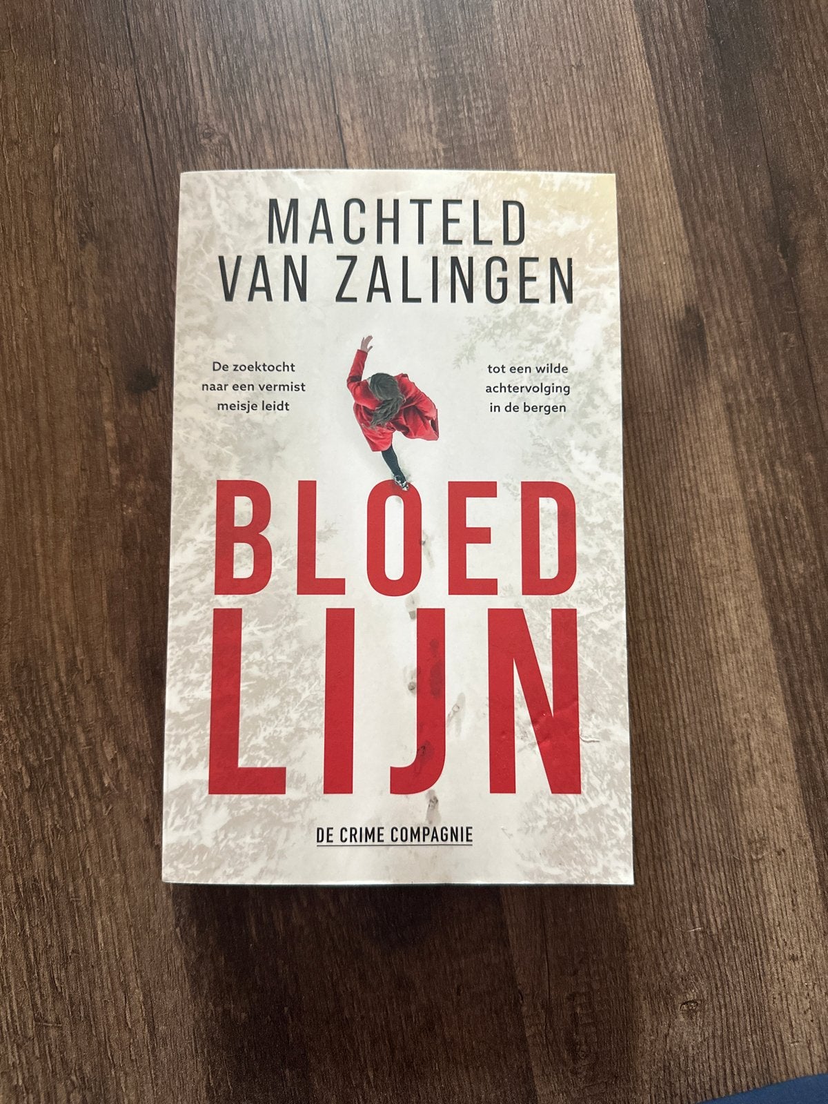 Bloedlijn - Machteld van Zalingen (De Crime Compagnie), Boeken, Ophalen of Verzenden, Zo goed als nieuw