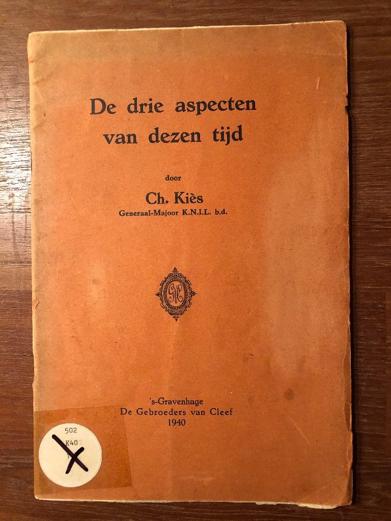 1940 Ch. Kiès (Generaal-Majoor KNIL b.d.): De drie aspecten, Boeken, Verzenden, Overige onderwerpen, Ch. Kiès, Tweede Wereldoorlog