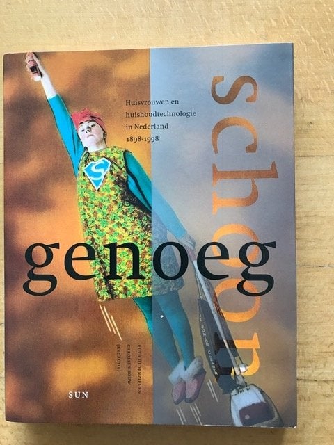 Schoon genoeg - Huisvrouwen in Nederland 1898 - 1998, Ophalen of Verzenden, 20e eeuw of later, Nieuw, Ruth Oldenziel