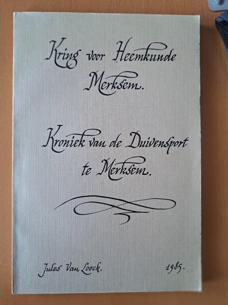 Kroniek van de duivensport te Merksem postduiven, Boeken, Ophalen of Verzenden, Gelezen, Vogels