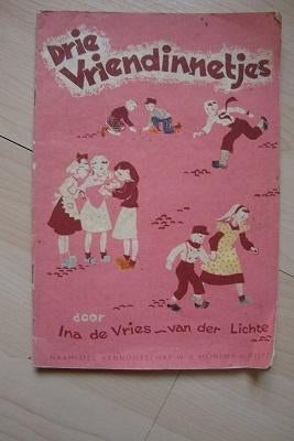 DRIE VRIENDINNETJES door Ina de Vries-van der Lichte, Ophalen of Verzenden, Gelezen, Fictie algemeen