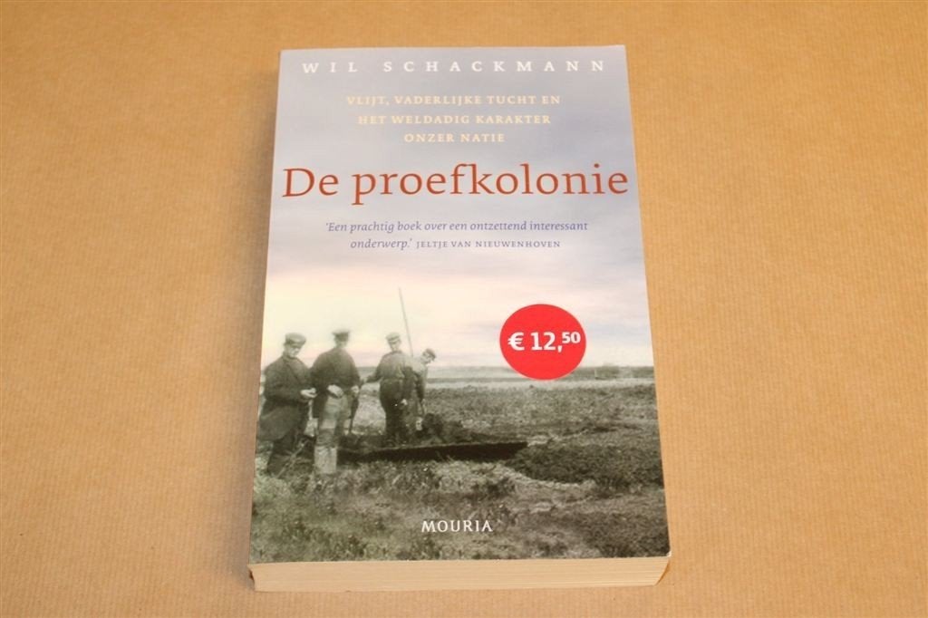 De Proefkolonie — Maatschappij van Weldadigheid, Drenthe, Ophalen of Verzenden, Gelezen