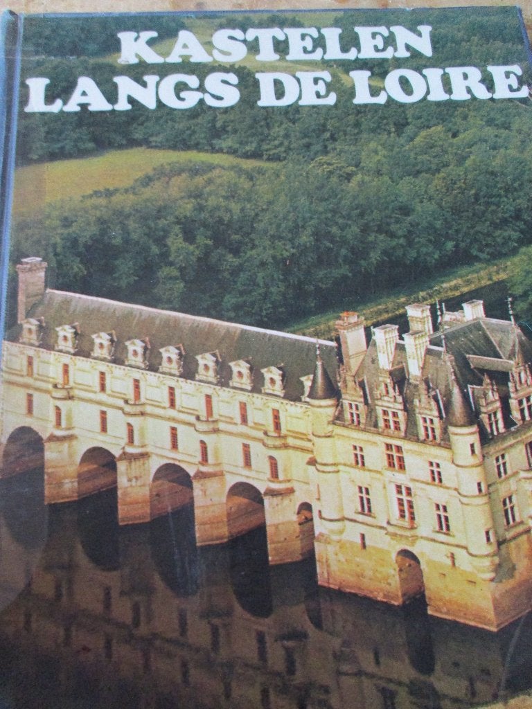 Janine en Pierre Soisson. "Kastelen langs de Loire"., Ophalen of Verzenden, Gelezen, Janine en Pierre Soisson, Europa
