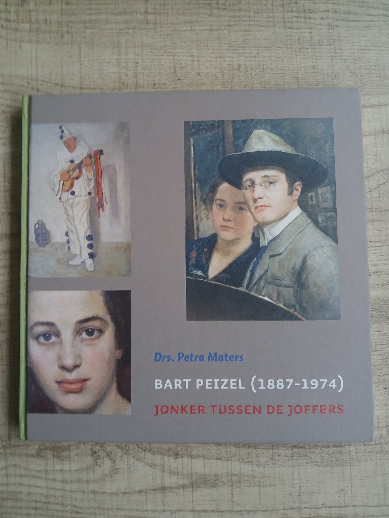 Bart Peizel (1887-1974) : jonker tussen de joffers, Verzenden, Zo goed als nieuw, Petra Maters, Schilder- en Tekenkunst