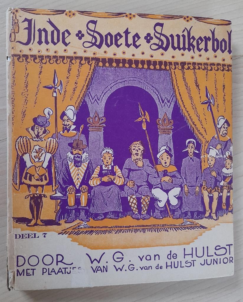 IN DE SOETE SUIKERBOL DEEL 7 WG van de Hulst, Boeken, Kinderboeken | Jeugd | onder 10 jaar, Ophalen of Verzenden, Gelezen, Fictie algemeen
