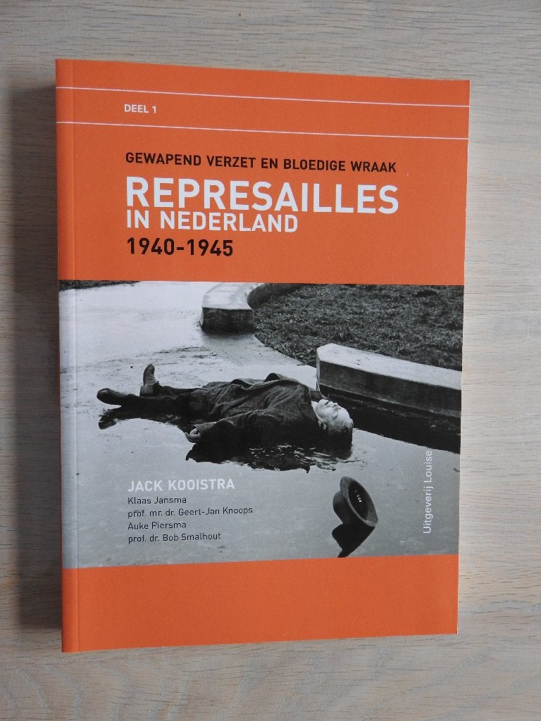Represailles in Nederland 1940-1945 - Gewapend verzet, Ophalen of Verzenden, Tweede Wereldoorlog, Zo goed als nieuw, Overige onderwerpen