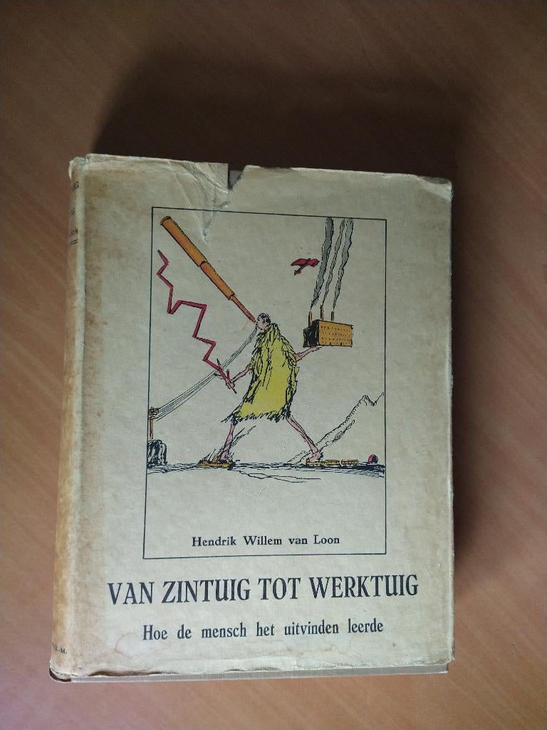 Loon, Hendrik Willem van. Van zintuig tot werktuig, Ophalen of Verzenden, Gelezen, Europa