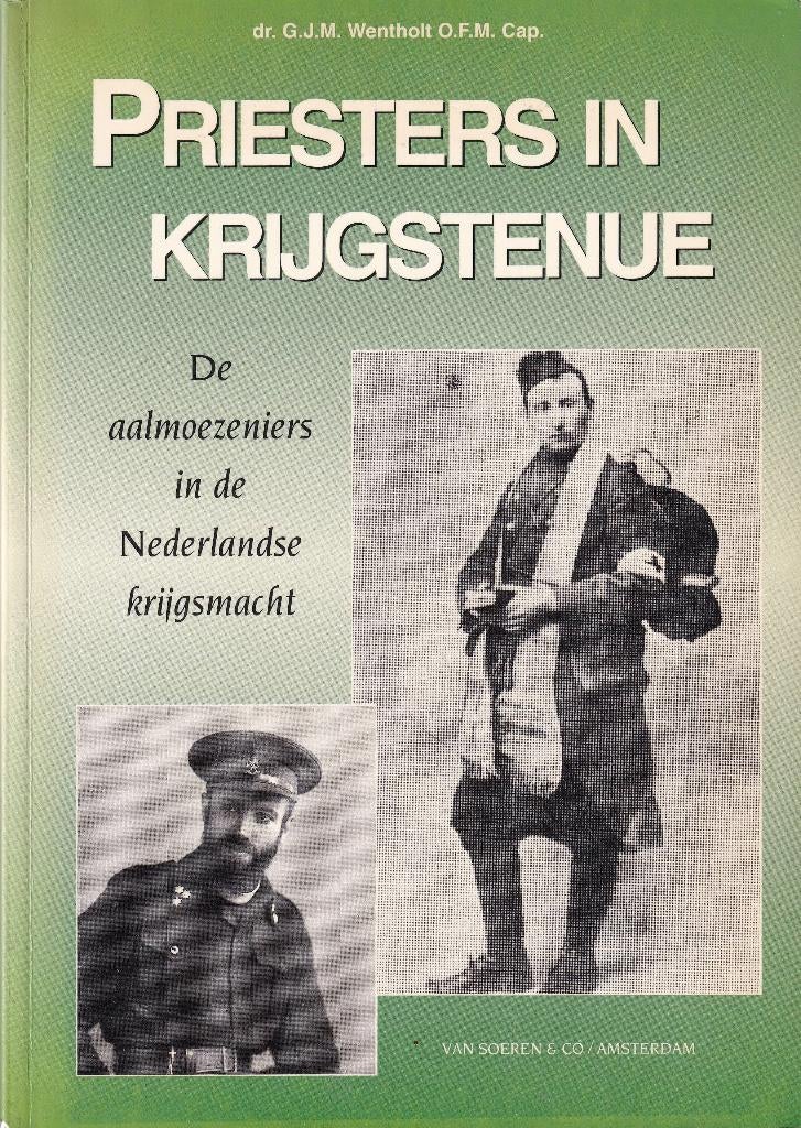 Priesters in krijgstenue: de aalmoezeniers in de Nederlandse, Gelezen, Niet van toepassing, Ophalen of Verzenden, Overige onderwerpen