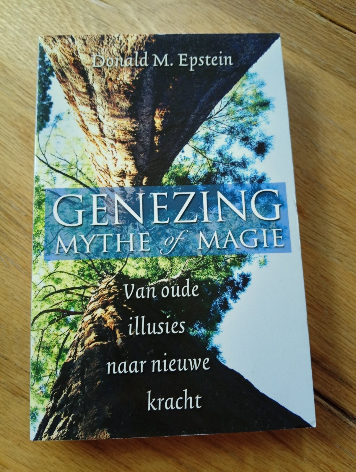 Genezing Mythe of Magie - Donald M. Epstein, Boeken, Donald M. Epstein, Achtergrond en Informatie, Spiritualiteit algemeen, Ophalen of Verzenden