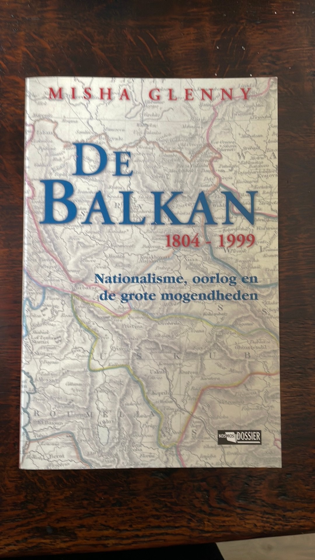Misha Glenny - De Balkan 1804-1999, Ophalen of Verzenden, Zo goed als nieuw, Misha Glenny