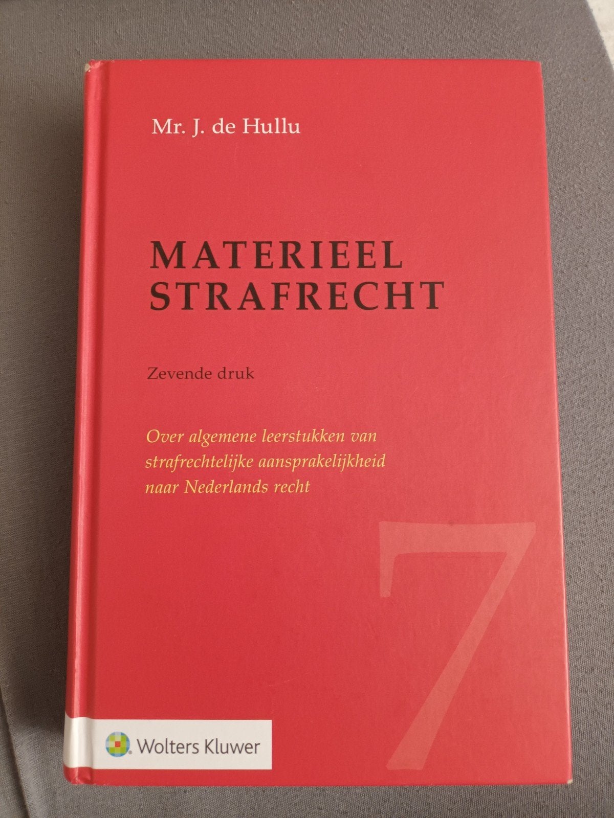 Materieel Strafrecht - Mr. J. de Hullu (Zevende druk), Gelezen, Mr. J. de Hullu, Ophalen of Verzenden, WO