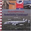 De Gloriejaren Van De Nederlandse Luchtvaart, Ophalen of Verzenden, 20e eeuw of later, Zo goed als nieuw
