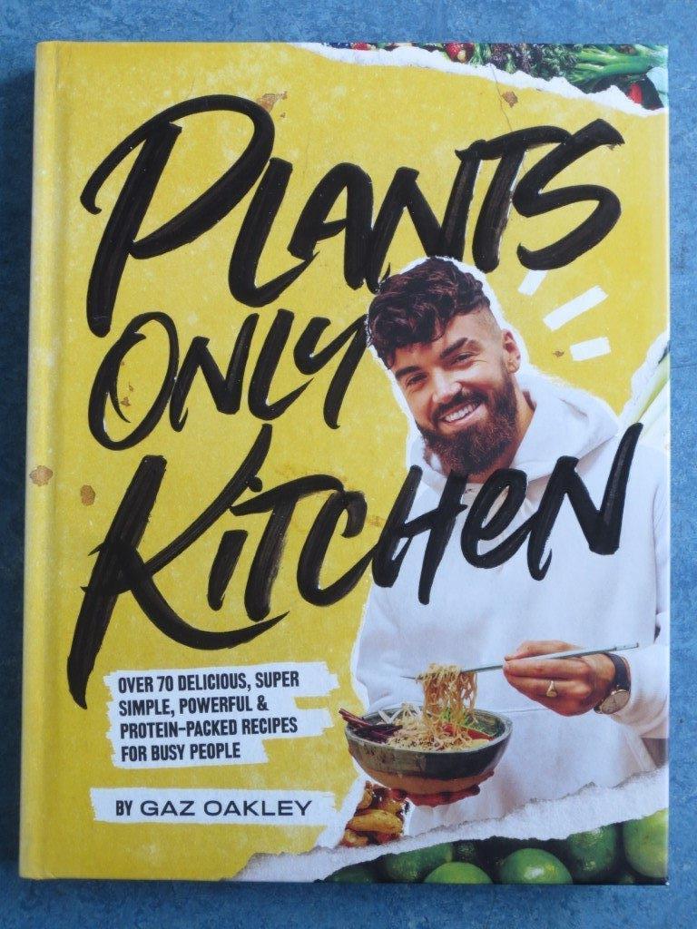 Plants Only Kitchen - Gaz Oakley Gesigneerd (Engelse versie), Ophalen of Verzenden, Zo goed als nieuw, Gaz Oakley, Vegetarisch