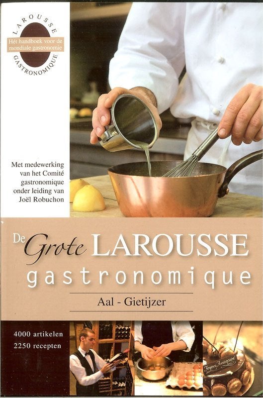 De grote Larousse gastronomique - LOS DEEL I - Aal-Gietijzer, Ophalen of Verzenden, Zo goed als nieuw