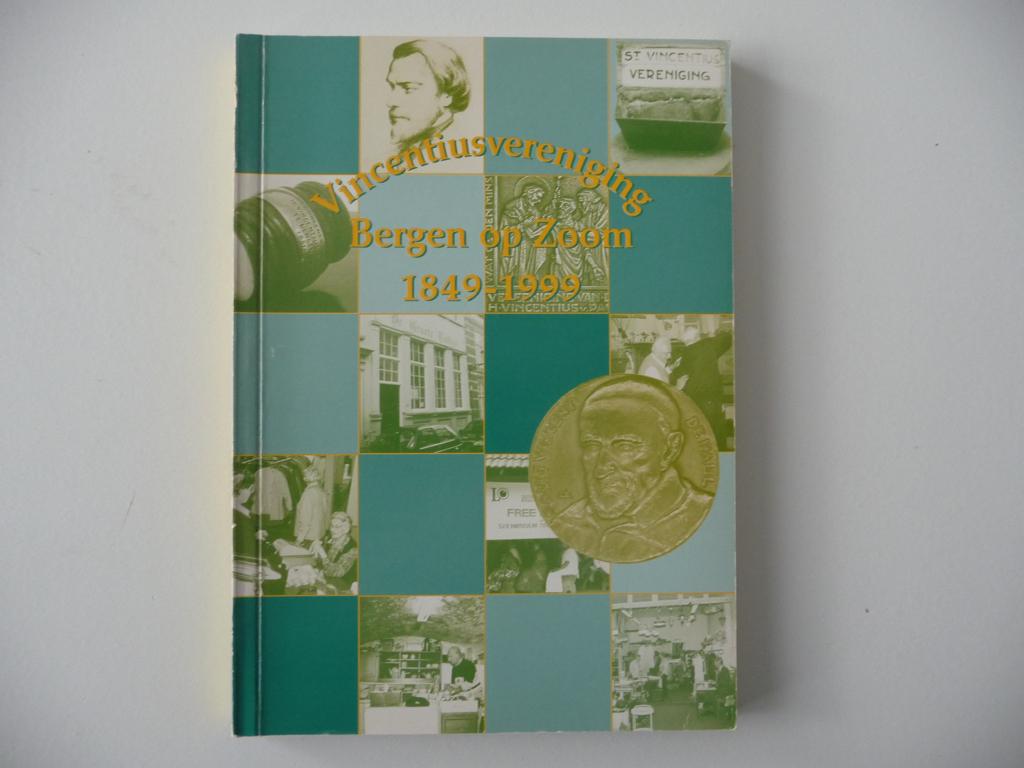 boek VINCENTIUSVERENIGING BERGEN OP ZOOM 1849-1999, Ophalen of Verzenden, Zo goed als nieuw, Ben Daeter