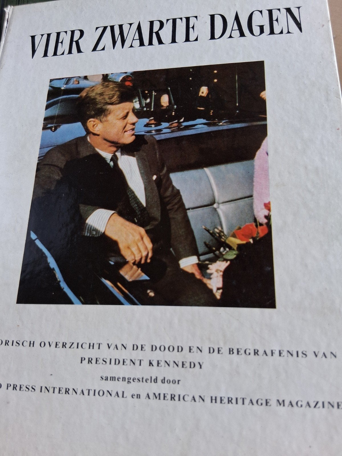 Vier Zwarte Dagen - Historisch Overzicht Kennedy, Boeken, Geschiedenis | Wereld, United Press International en American Heritage Magazine