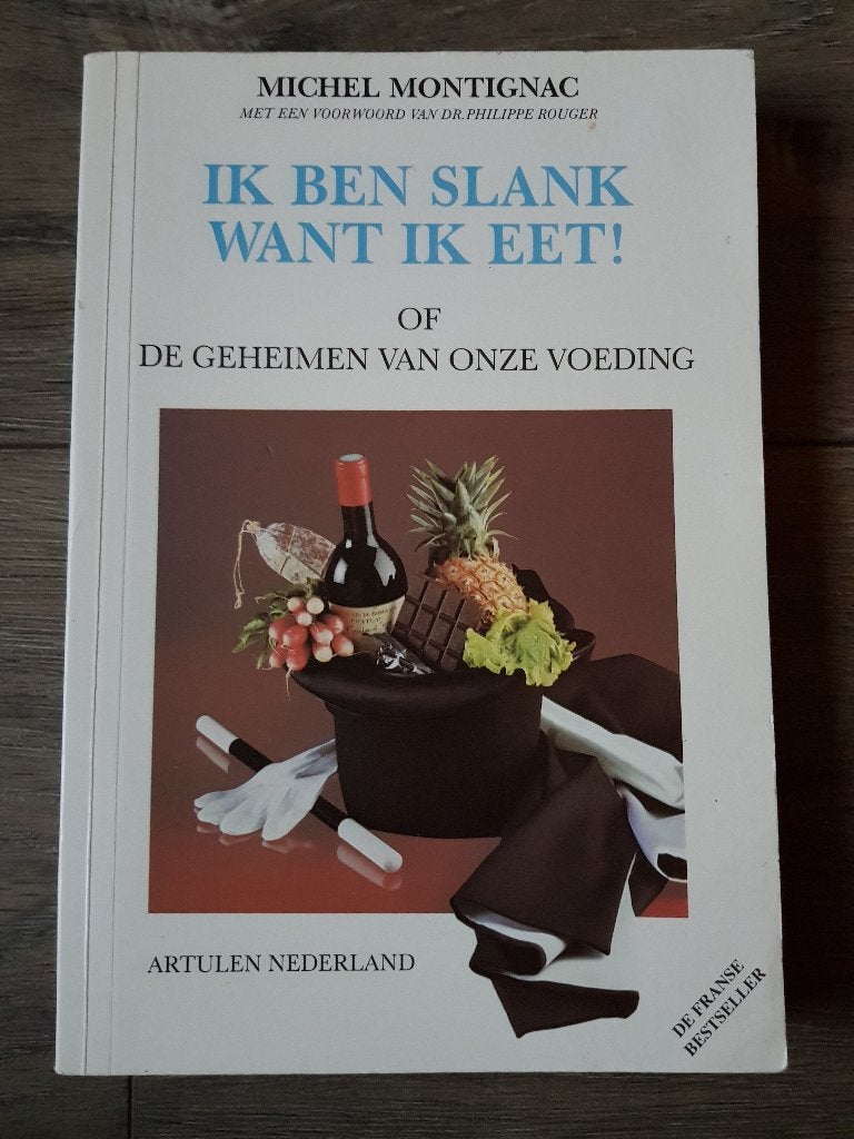 Boek : Ik ben slank want ik eet! - Geheimen van onze voeding, Ophalen of Verzenden, Gelezen, Dieet en Voeding, Michel Montignac