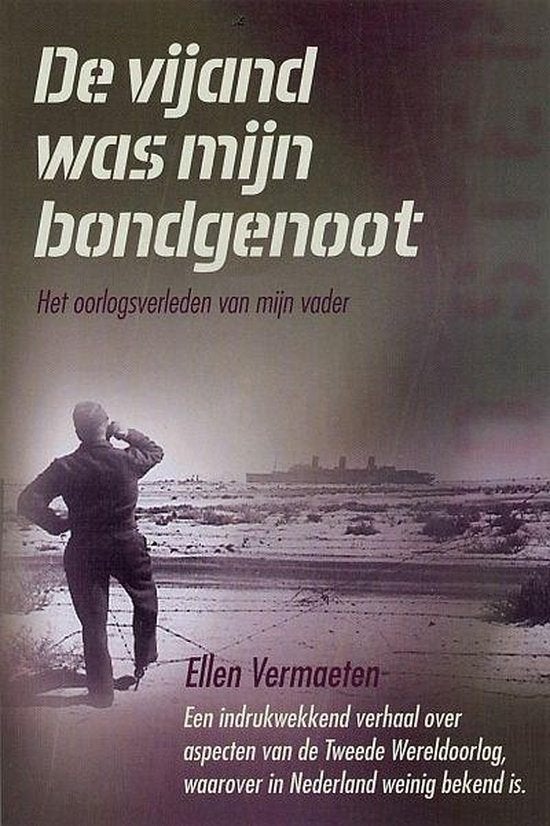 De vijand was mijn bondgenoot **, Boeken, Ellen Vermaeten, Ophalen of Verzenden, Overige onderwerpen, Tweede Wereldoorlog