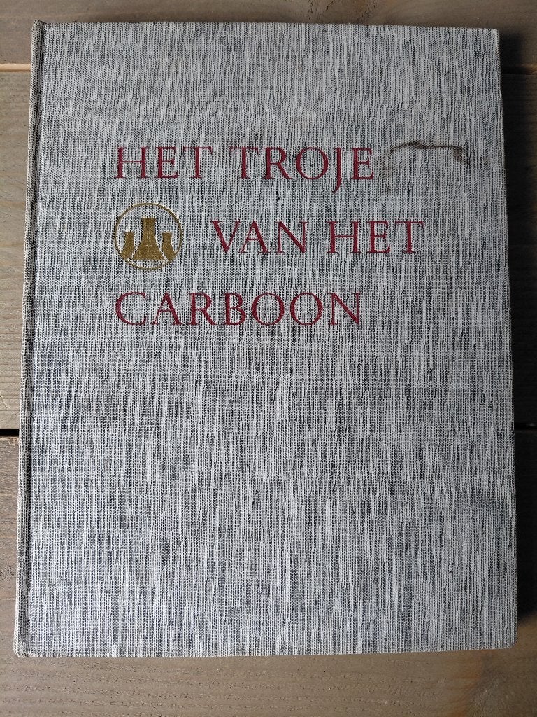 mijnbouw boek "het troje van het Carboon", Boeken, Gelezen, 19e eeuw, Europa, Ophalen of Verzenden