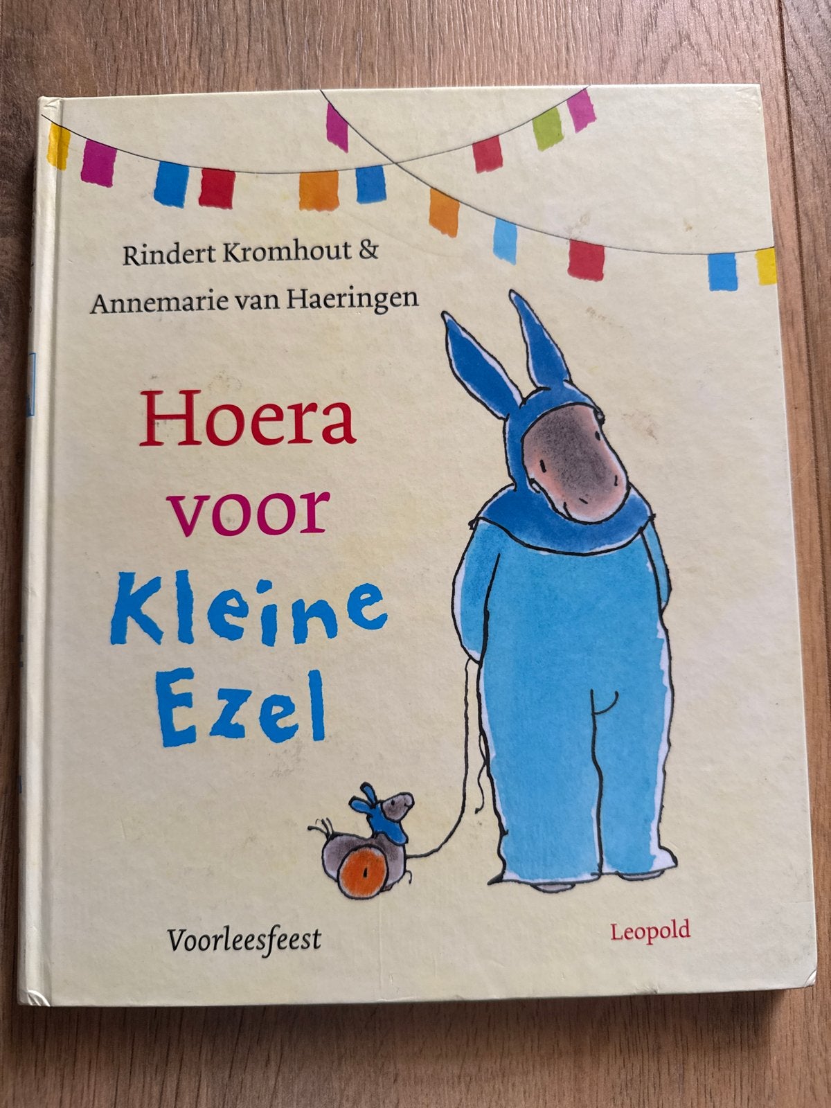 Hoera voor Kleine Ezel - Rindert Kromhout & Annemarie van Ha, Ophalen of Verzenden, Nieuw, 2 tot 3 jaar