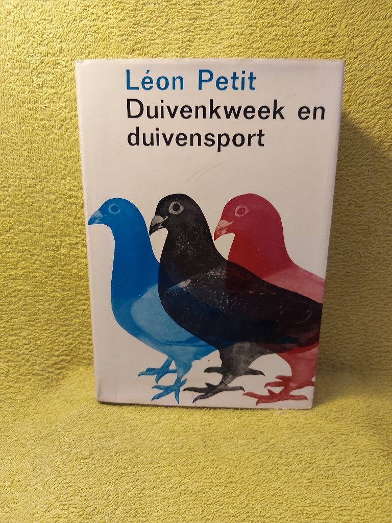 Duivenkweek en duivensport - Leon Petit. Duif., Ophalen of Verzenden, Zo goed als nieuw, Vogels