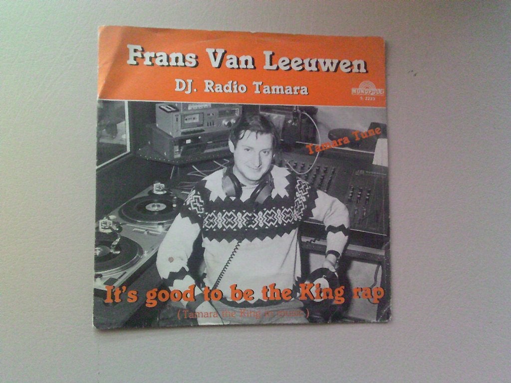 Frans Van Leeuwen - It's good to be the King rap-tamara tune, Cd's en Dvd's, Vinyl | Nederlandstalig, 7 inch, 1980 - 1989, Ophalen of Verzenden