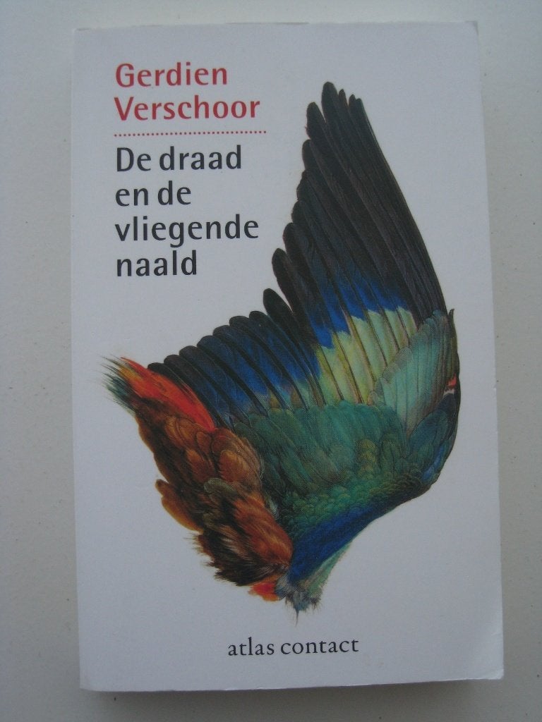 Gerdien Verschoor - De draad en de vliegende naald, Ophalen of Verzenden, Zo goed als nieuw, Nederland