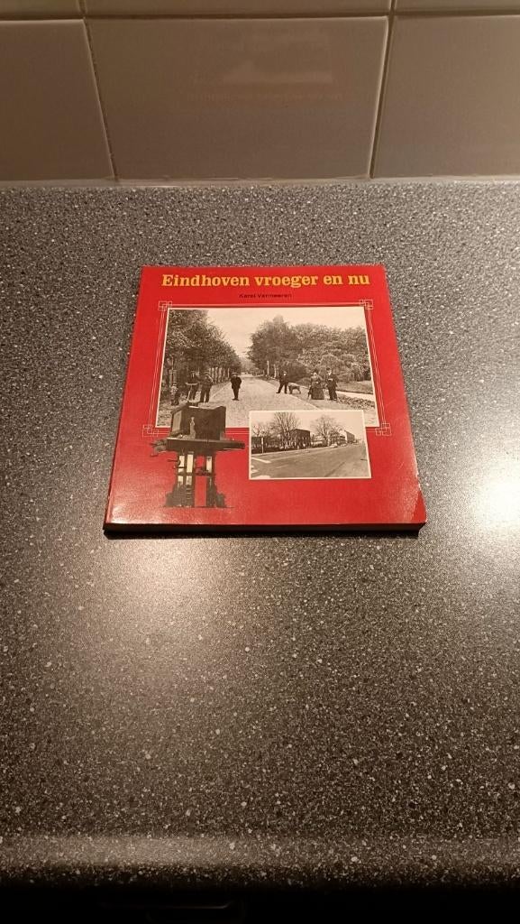 Boek Eindhoven vroeger en nu, Gelezen, 19e eeuw, Karel vermeeren, Ophalen of Verzenden
