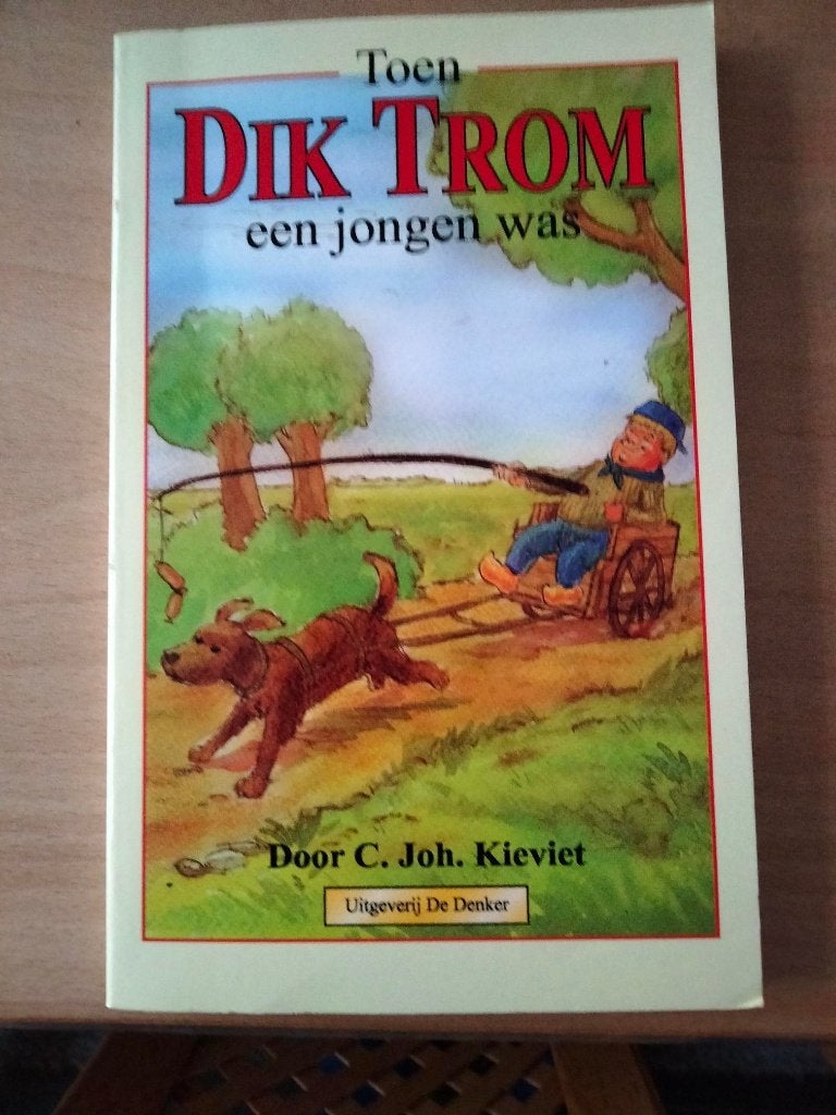 Toen Dik Trom een jongen was door C. Joh. Kieviet, Ophalen of Verzenden, Gelezen, C. Joh. Kieviet, Fictie algemeen