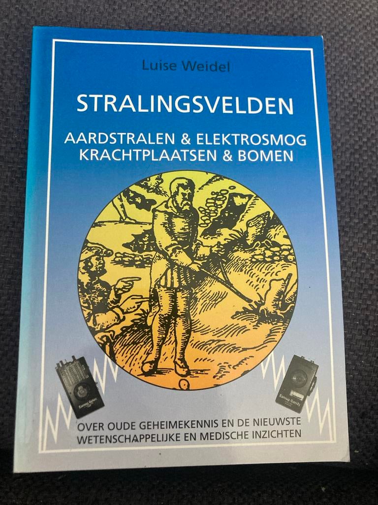 Stralingsvelden: Aardstralen & Elektrosmog - Luise Weidel, Ophalen of Verzenden, Zo goed als nieuw, Spiritualiteit algemeen, Achtergrond en Informatie