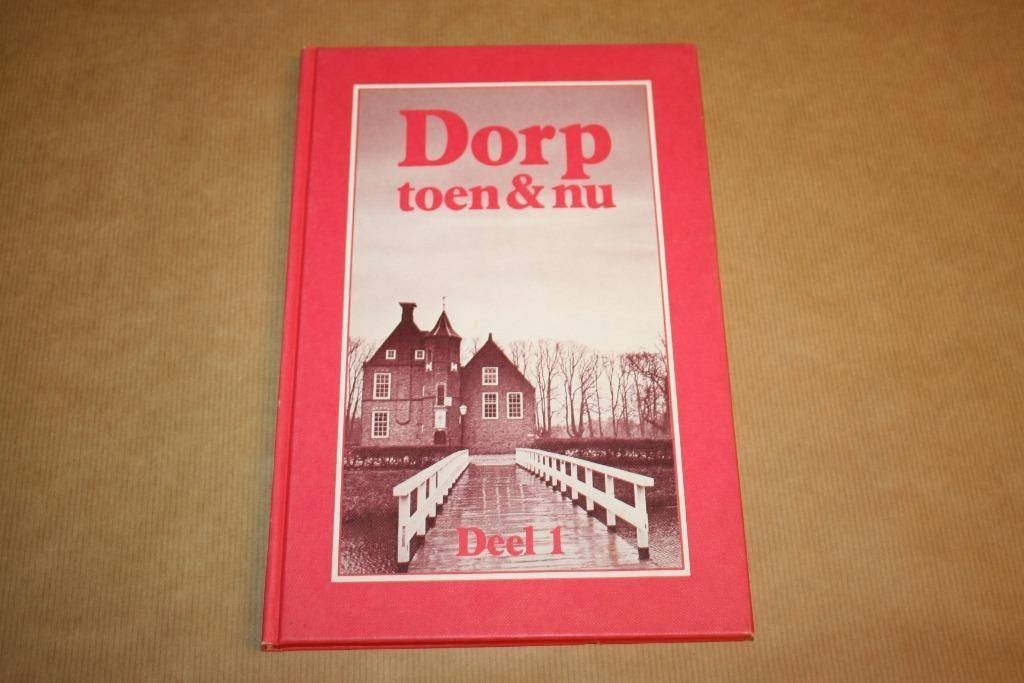 Dorp toen & nu - deel 1 - Veele Vriescheloo Oudeschans...., Ophalen of Verzenden, Gelezen