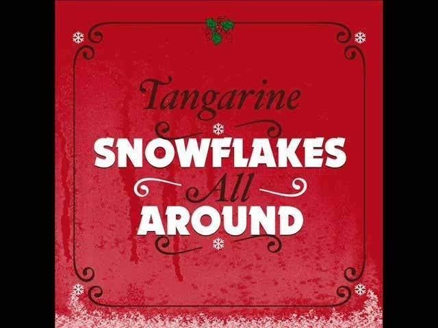 Tangarine - Snowflakes all around, 1 single, Ophalen of Verzenden, Zo goed als nieuw, Pop