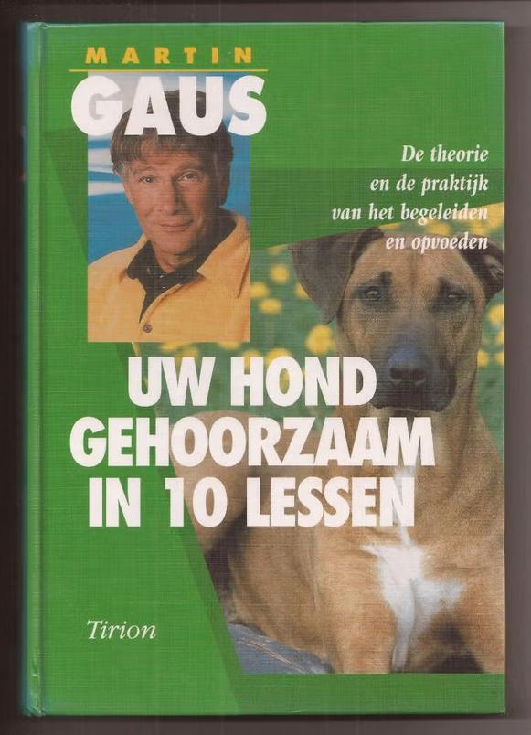 Uw hond gehoorzaam in 10 lessen - Martin Gaus, Boeken, Ophalen of Verzenden, Nieuw, Honden