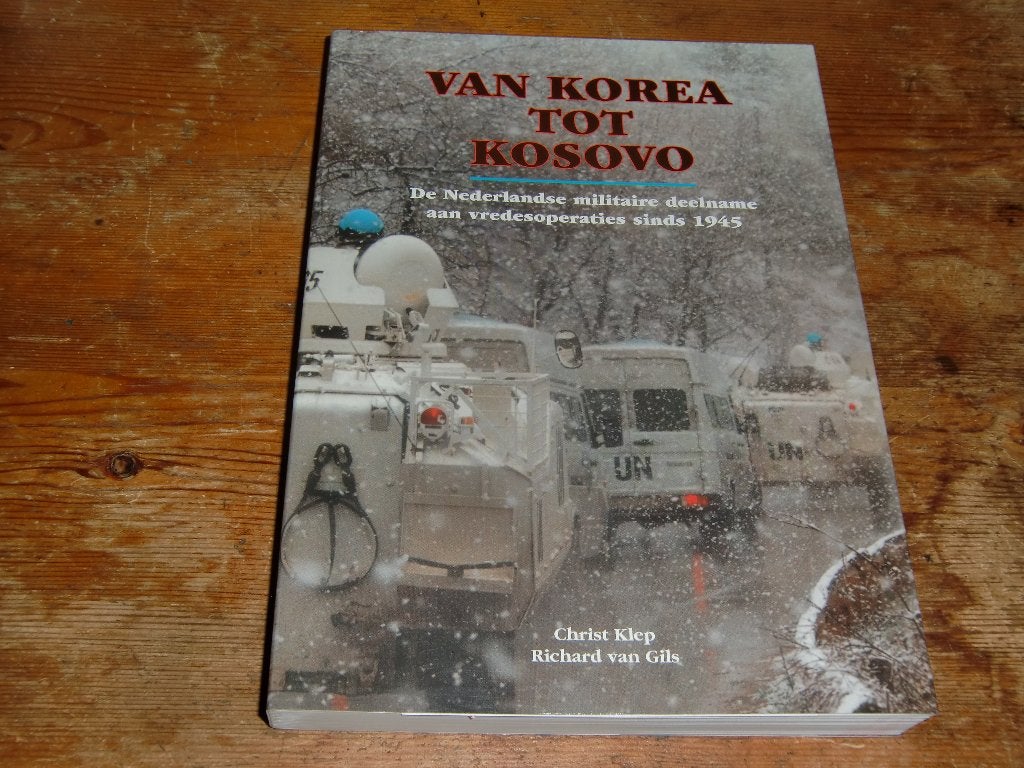 Van Korea tot Kosovo (Ned. vredesoperaties sinds 1945), Ophalen of Verzenden, Landmacht, Nederland, Boek of Tijdschrift
