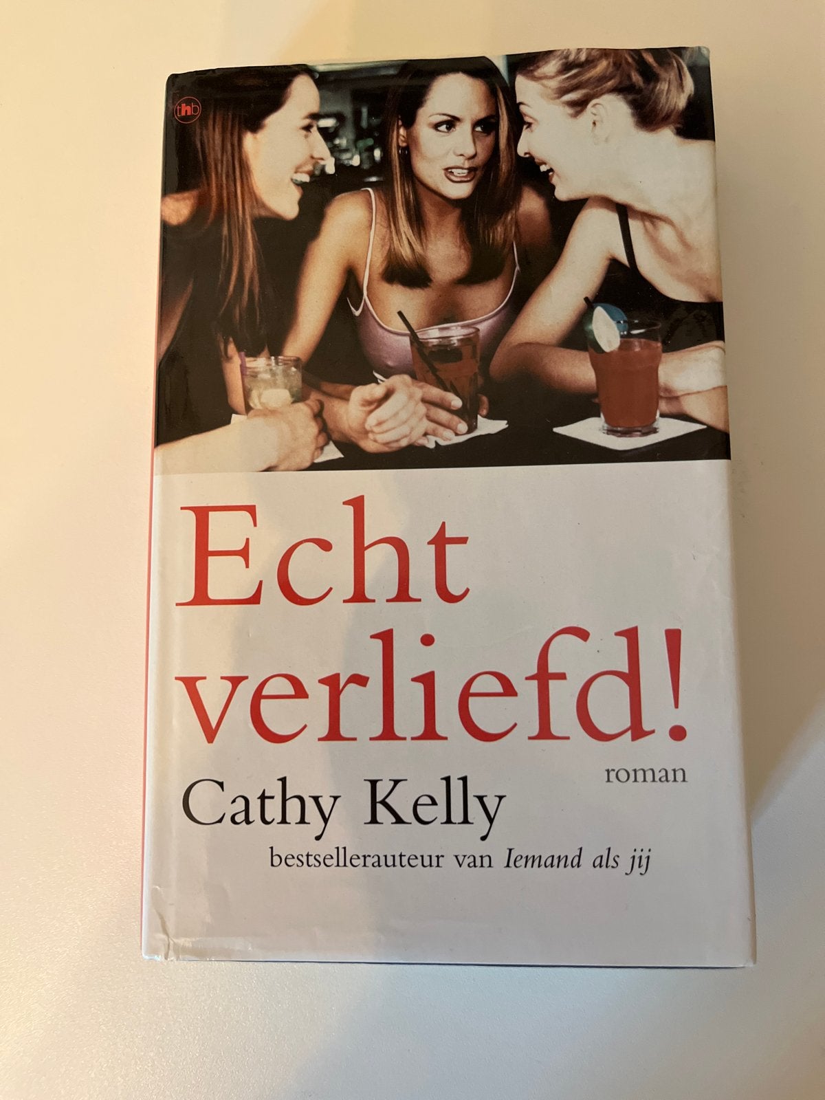 Echt verliefd! - Cathy Kelly (roman), Ophalen, Gelezen, Nederland