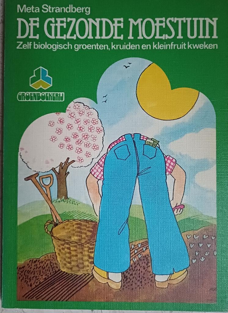 2+1 GRATIS! De gezonde moestuin - Meta Strandberg, Boeken, Moestuin, Ophalen of Verzenden, Zo goed als nieuw, Meta Strandberg