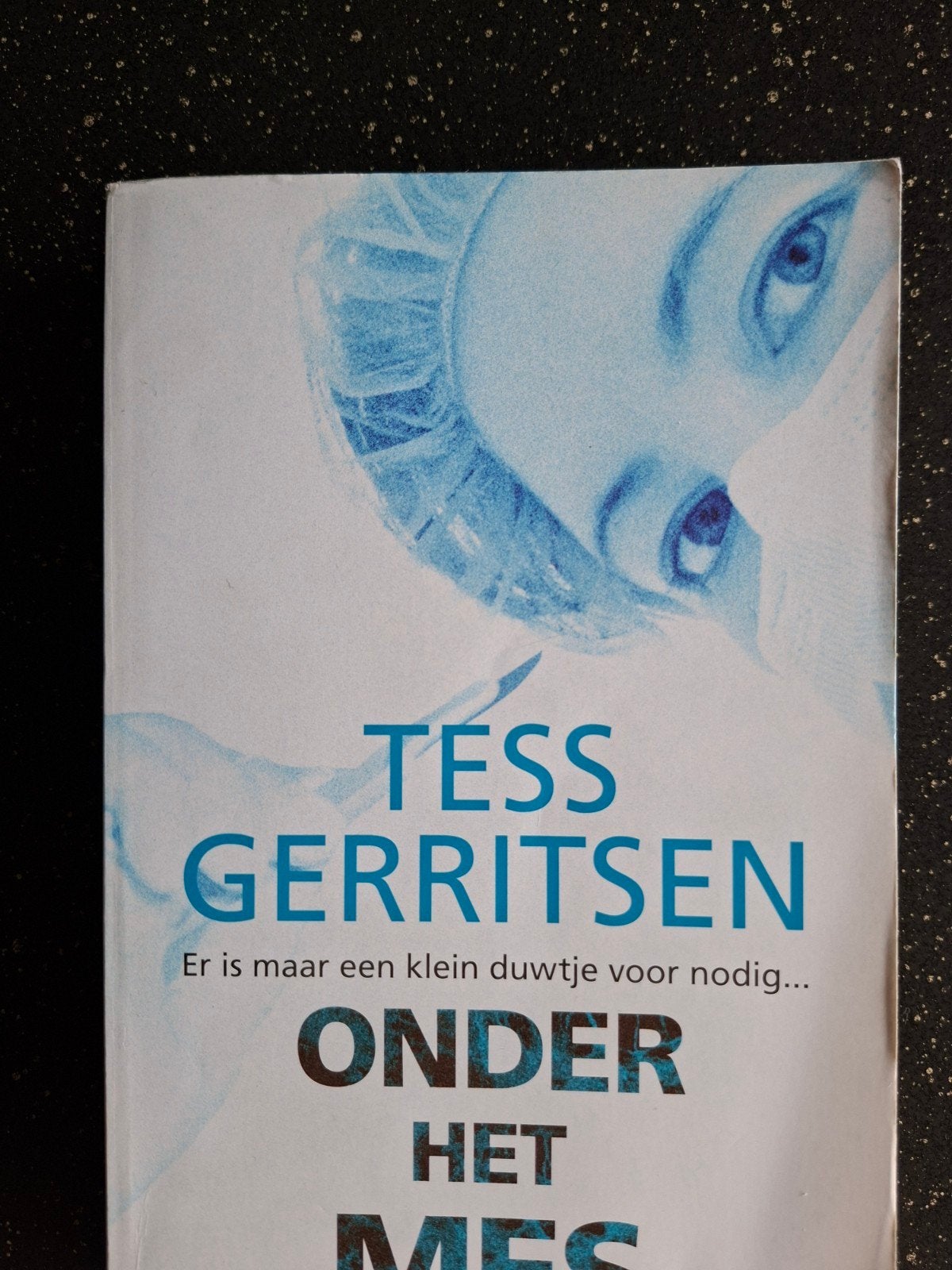 Tess Gerritsen - Onder het Mes (Thriller), Ophalen of Verzenden, Gelezen, Tess Gerritsen, Nederland