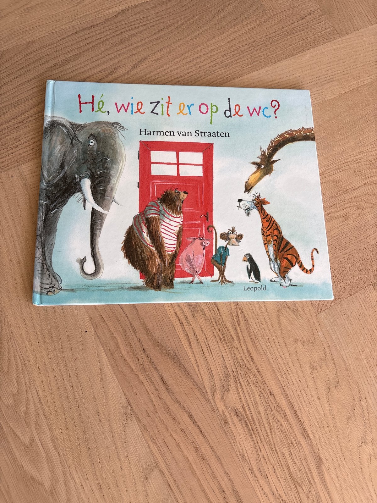 Hé, wie zit er op de wc? Prentenboek Harme van Straaten, Boeken, Ophalen of Verzenden, Zo goed als nieuw, Prentenboek