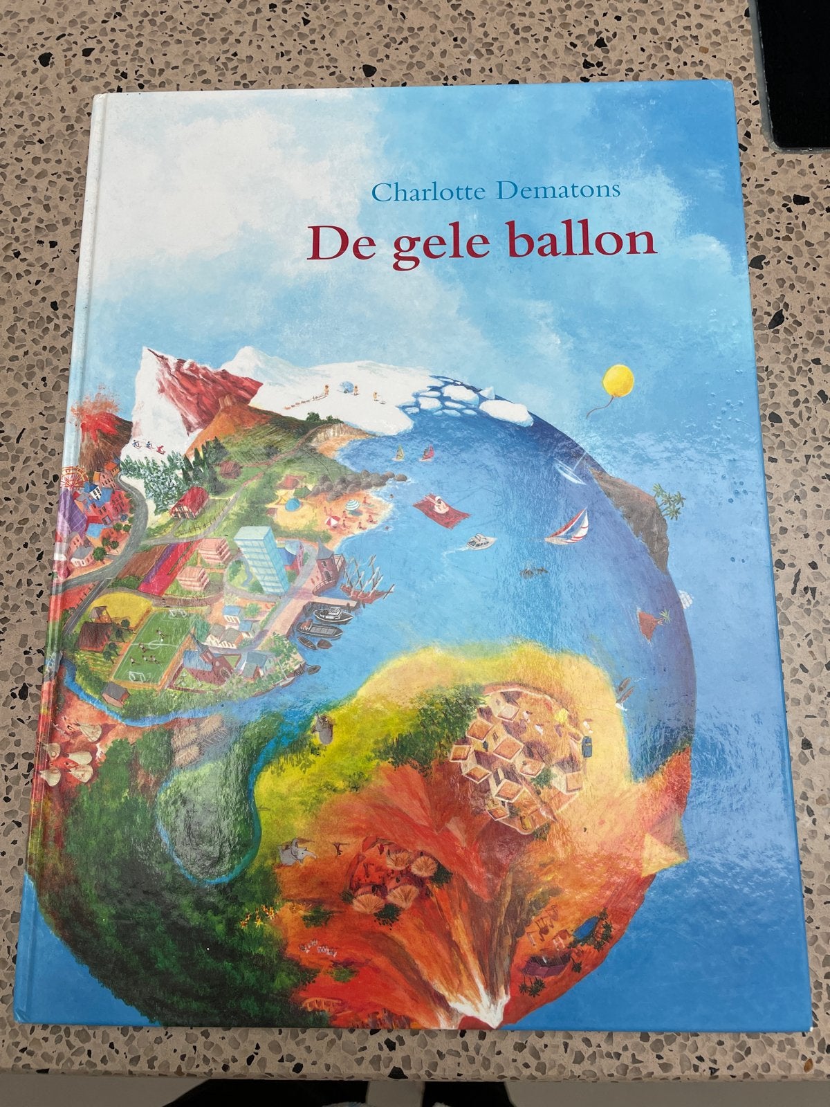 De gele ballon - Charlotte Dematons (Prentenboek), Ophalen of Verzenden, Zo goed als nieuw, Fictie algemeen