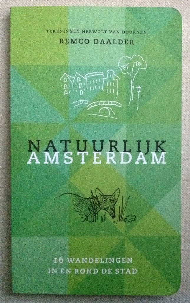 Natuurlijk Amsterdam 18 wandelingen in en rond de stad, Verzenden, Gelezen, Wandel- of Recreatiegebieden, Remco Daalder