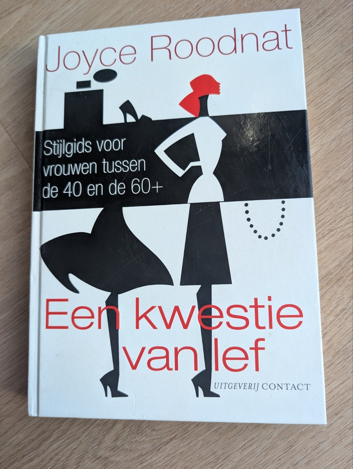 Stijlgids voor vrouwen tussen de 40 en de 60+ , Joyce Rood, Ophalen of Verzenden, Joyce Roodnat, Nederland