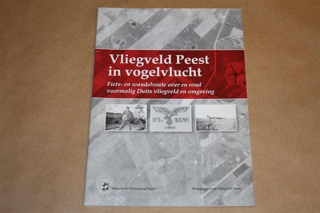 Vliegveld Peest in vogelvucht. Fiets-en wandelroute..., Ophalen of Verzenden, Gelezen