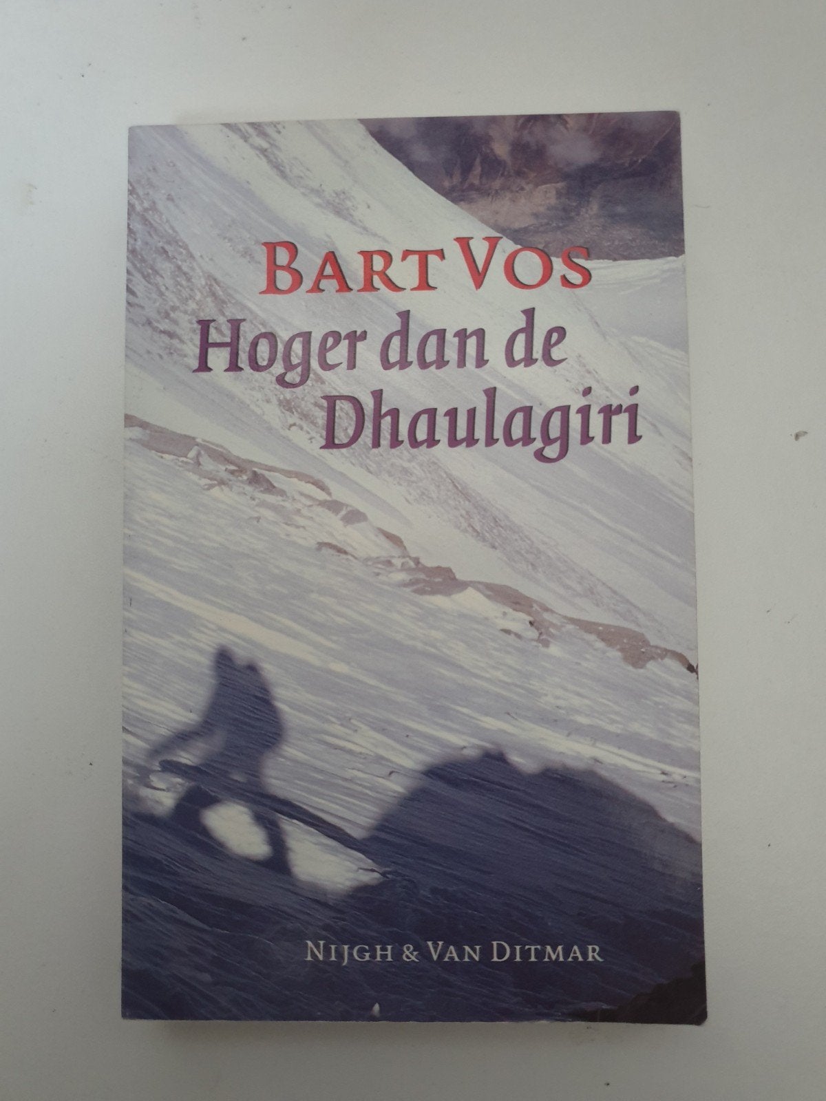 Bart Vos - Hoger dan de Dhaulagiri, Ophalen of Verzenden, Gelezen, Bart Vos