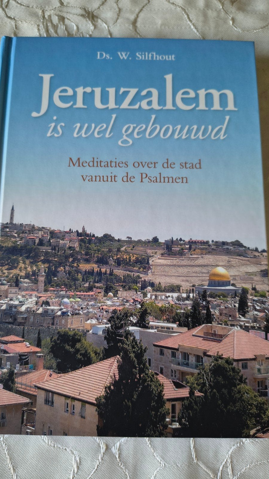 Ds. W. Silfhout - Jeruzalem is wel gebouwd, Boeken, Christendom | Protestants, Ophalen of Verzenden, Zo goed als nieuw, Ds. W. Silfhout