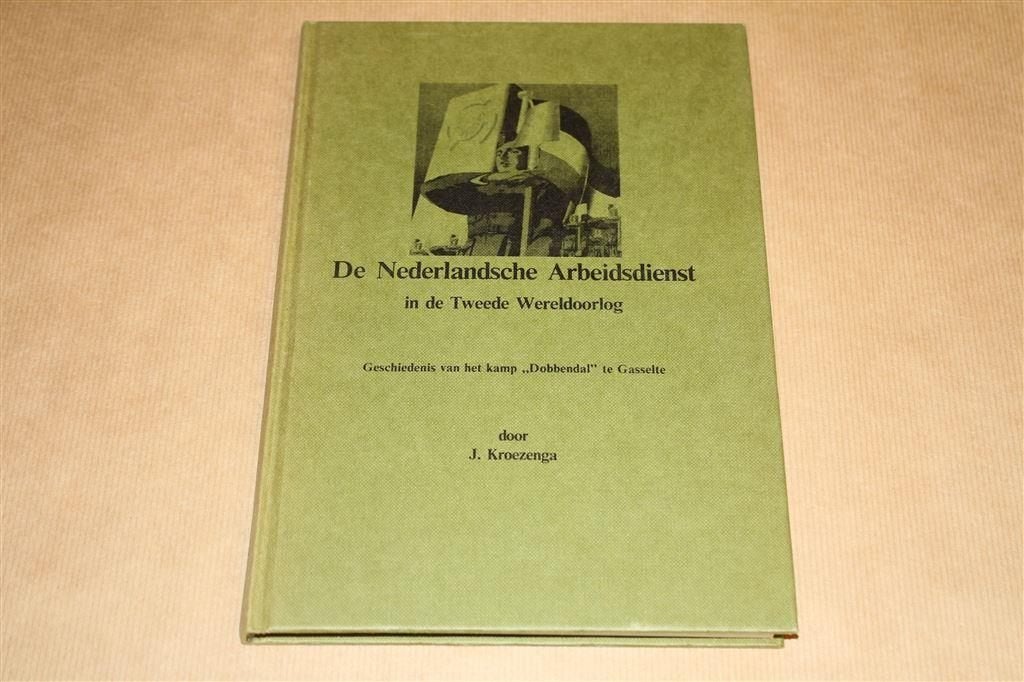 De Ned. Arbeidsdienst in 2e Wereldoorlog. Gasselte., Ophalen of Verzenden, Gelezen