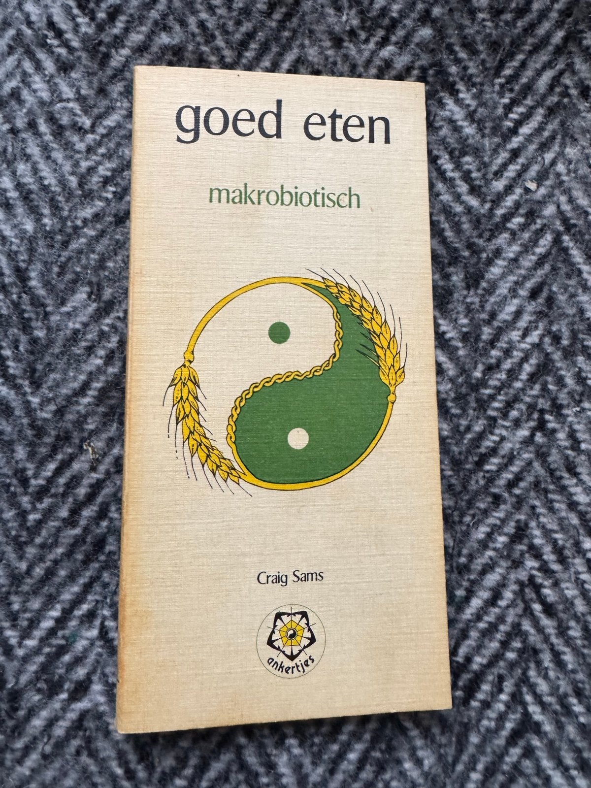 Goed eten: makrobiotisch - Craig Sams (Ankertjes), Ophalen of Verzenden, Gelezen, Dieet en Voeding
